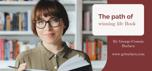 George Cosmin Burlacu: The Path of Winning Life Strategies